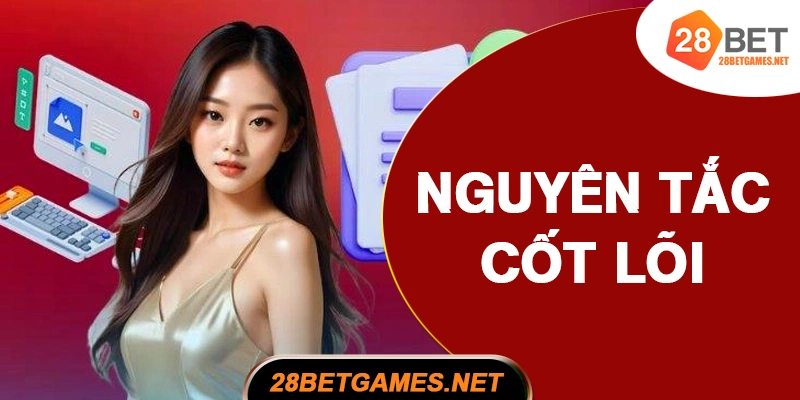 Nguyên tắc cốt lõi khi chơi cá cược tại 28BET Nguyên tắc cốt lõi khi chơi cá cược tại 28BET